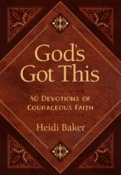  God\'s Got This: 40 Devotions of Courageous Faith 