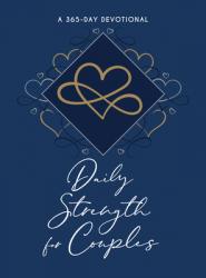  Daily Strength for Couples: A 365-Day Devotional 