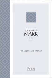  The Book of Mark (2020 Edition): Miracles and Mercy 