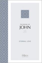  The Book of John (2020 Edition): Eternal Love 