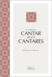  Cantar de Los Cantares: El Romance Divino 