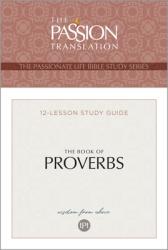  Tpt the Book of Proverbs: 12-Lesson Study Guide 