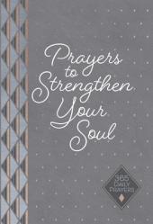  Prayers to Strengthen Your Soul: 365 Daily Prayers 