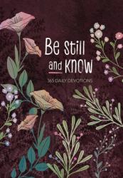  Be Still and Know: 365 Daily Devotions 