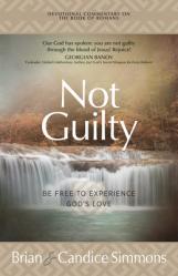  Not Guilty: Be Free to Experience God\'s Love 