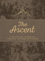  The Ascent: A Devotional Adventure Through the Book of Psalms 