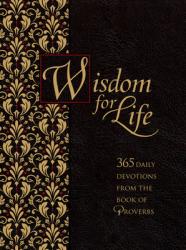  Wisdom for Life Ziparound Devotional: 365 Daily Devotions from the Book of Proverbs 