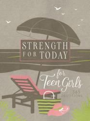  Strength for Today for Teen Girls: 365 Devotions 