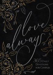  Love Always: 365 Daily Devotions for Couples 