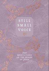  Still Small Voice: 365 Meditations on the Words of Jesus 