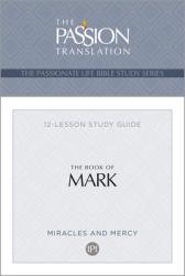  Tpt the Book of Mark: 12-Lesson Study Guide 