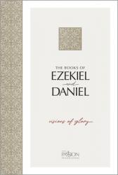  The Books of Ezekiel and Daniel: Visions of Glory 