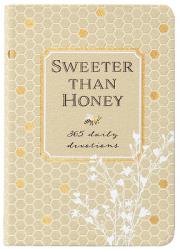  Sweeter Than Honey: 365 Daily Devotions 