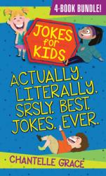  Jokes for Kids - Bundle 1: Actually, Literally, Srsly, Best Jokes Ever 