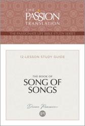  Tpt the Book of Song of Songs: 12-Lesson Study Guide 