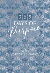  365 Days of Purpose: A Daily Devotional 