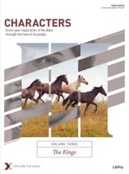  Characters Volume 3: The Kings - Bible Study Book: A One-Year Exploration of the Bible Through the Lives of Its People Volume 3 