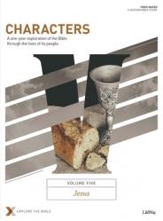  Characters Volume 5: Jesus - Bible Study Book: A One-Year Exploration of the Bible Through the Lives of Its People Volume 5 