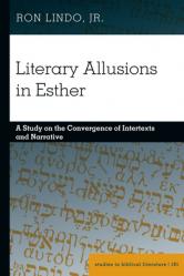  Literary Allusions in Esther: A Study on the Convergence of Intertexts and Narrative 