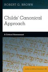  Childs\' Canonical Approach: A Critical Assessment 