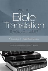  Which Bible Translation Should I Use?: A Comparison of 4 Major Recent Versions 