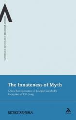  The Innateness of Myth: A New Interpretation of Joseph Campbell\'s Reception of C.G. Jung 