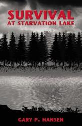  Survival at Starvation Lake 