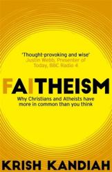  Faitheism: Why Christians and Atheists Have More in Common Than You Think 