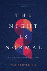  The Night Is Normal: A Guide Through Spiritual Pain 