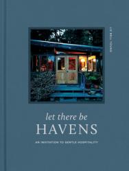  Let There Be Havens: An Invitation to Gentle Hospitality 