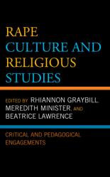  Rape Culture and Religious Studies: Critical and Pedagogical Engagements 