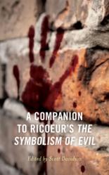  A Companion to Ricoeur\'s The Symbolism of Evil 