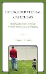  Intergenerational Catechesis: Revitalizing Faith through African-American Storytelling 