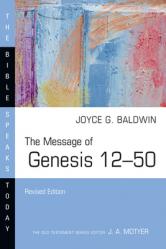  The Message of Genesis 12-50 