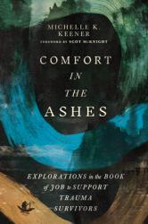  Comfort in the Ashes: Explorations in the Book of Job to Support Trauma Survivors 