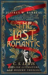  The Last Romantic: C. S. Lewis, English Literature, and Modern Theology 