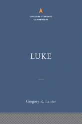  Luke: The Christian Standard Commentary 