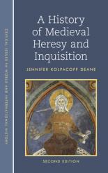  A History of Medieval Heresy and Inquisition 