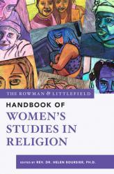  The Rowman & Littlefield Handbook of Women\'s Studies in Religion 