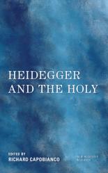  Heidegger and the Holy 