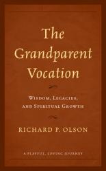  The Grandparent Vocation: Wisdom, Legacies, and Spiritual Growth 