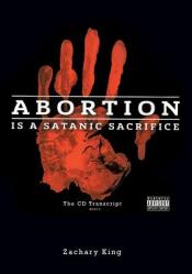  Abortion Is a Satanic Sacrifice: The CD Transcript 