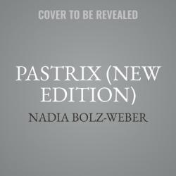  Pastrix Lib/E: The Cranky, Beautiful Faith of a Sinner & Saint (New Edition) 