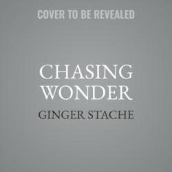  Chasing Wonder Lib/E: Small Steps Toward a Life of Big Adventures 