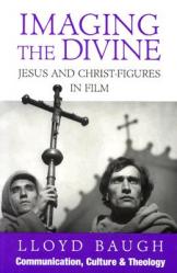  Imaging the Divine: Jesus and Christ-Figures in Film 