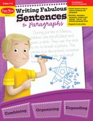  Writing Fabulous Sentences & Paragraphs, Grade 4 - 6 Teacher Resource 