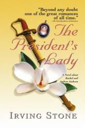  The President\'s Lady: A Novel about Rachel and Andrew Jackson 