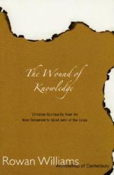  Wound of Knowledge: Christian Spirituality from the New Testament to St. John of the Cross 