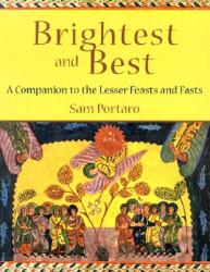  Brightest and Best: A Companion to the Lesser Feasts and Fasts 