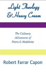  Light Theology and Heavy Cream: The Culinary Adventures of Pietro and Madeline 